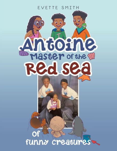 Antoine Master of the Red Sea funny creatures