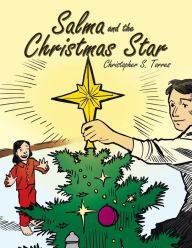 Title: Salma and the Christmas Star, Author: Christopher S Torres