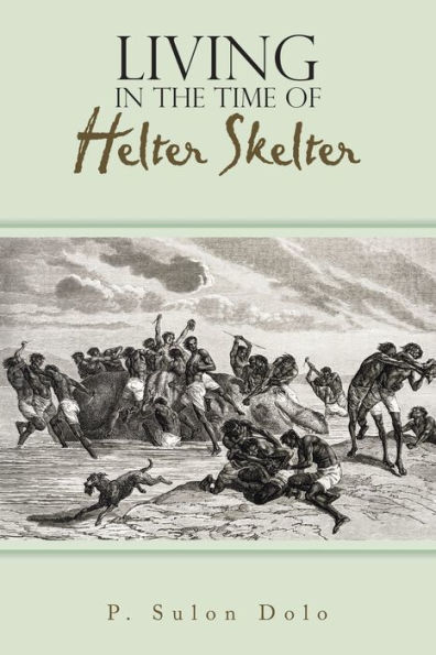 Living the Time of Helter Skelter