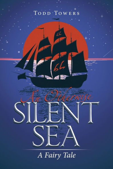 An Otherwise Silent Sea: A Fairy Tale