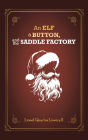 An Elf, a Button, and The Saddle Factory: The story of Saint Nicholas Klausenstein