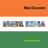 Title: Mala Discovers Medieval India: The Mystery of History, Author: Alexandria Pereira