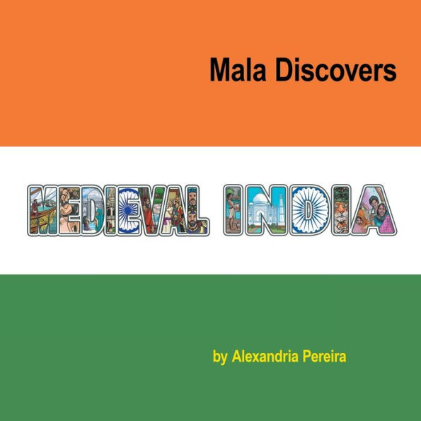 Mala Discovers Medieval India: The Mystery of History