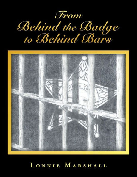 From Behind the Badge to Bars