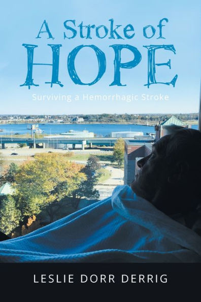 a Stroke of Hope: Surviving Hemorrhagic