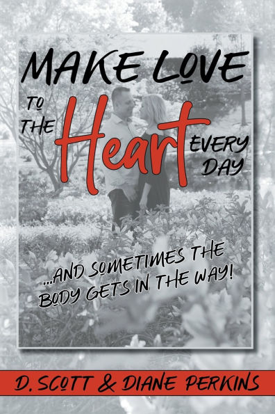 Make Love to the Heart Every Day: ...and sometimes body gets way!