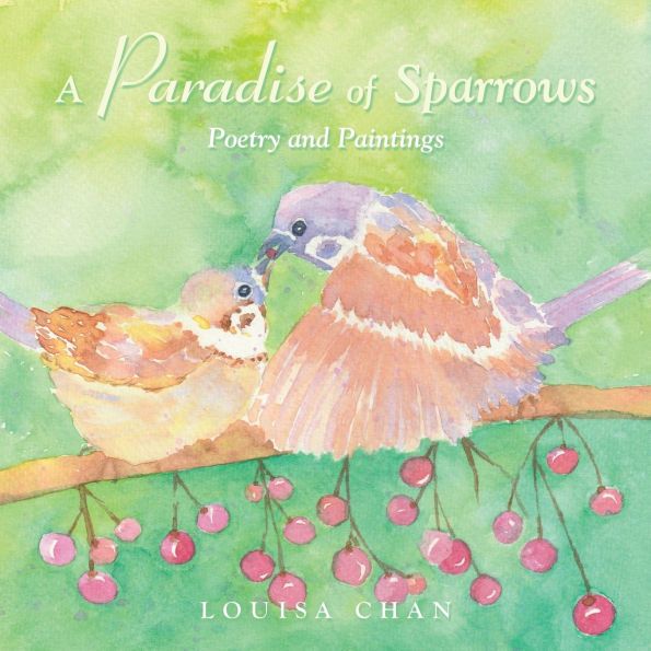A Paradise of Sparrows: Poetry and Paintings