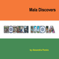 Title: Mala Discovers Modern India: The Mystery of History, Author: Alexandria Pereira