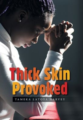 Thick Skin Provoked