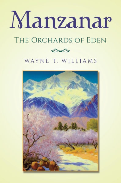 Manzanar: The Orchards of Eden