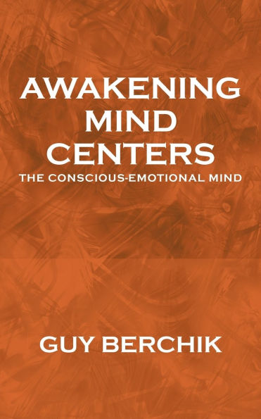 Awakening Mind Centers: The Conscious-Emotional