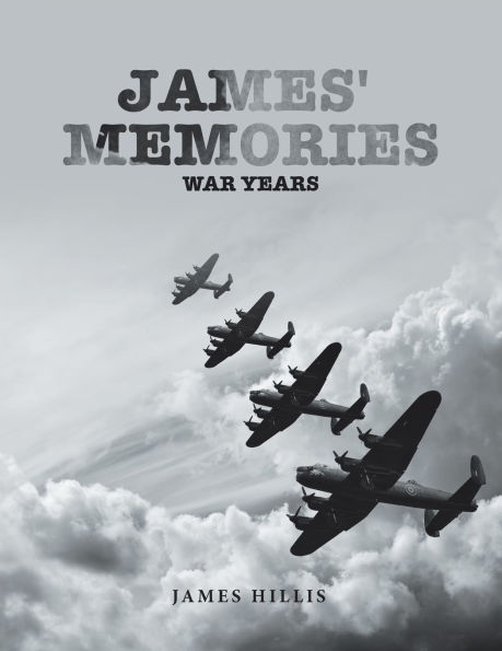 James' Memories: War Years