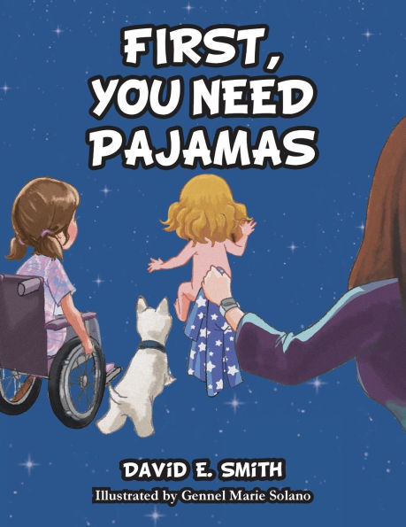 First, You Need Pajamas