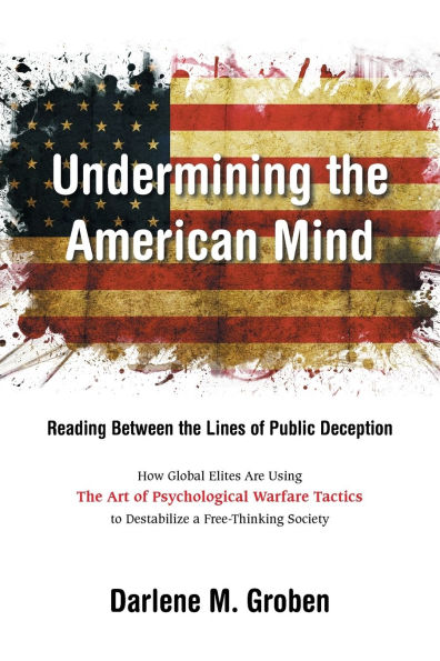 Undermining the American Mind: Reading Between Lines of Public Deception