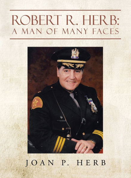 Robert R. Herb: A Man of Many Faces