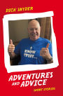 Adventures and Advice: Short Stories
