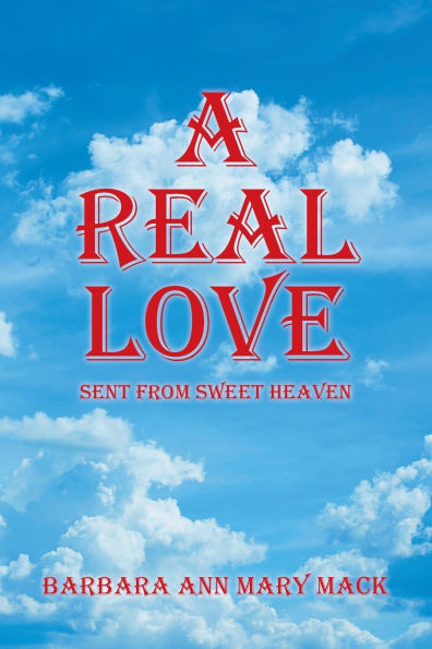 A Real Love: Sent from Sweet Heaven