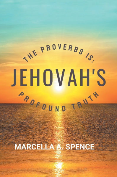 The Proverbs Is: Jehovah's Profound Truth