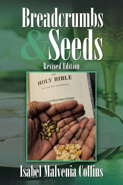 Breadcrumbs & Seeds: Revised Edition