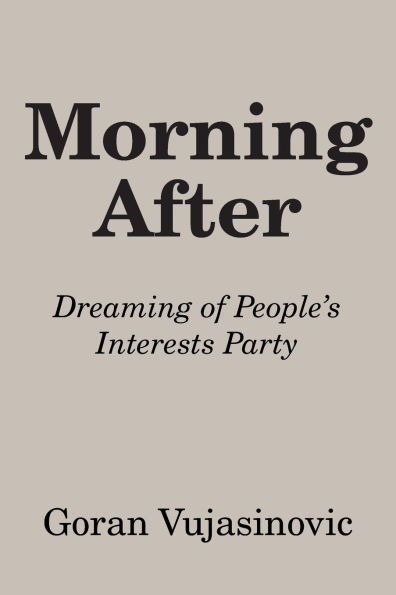 Morning After: Dreaming of People's Interests Party