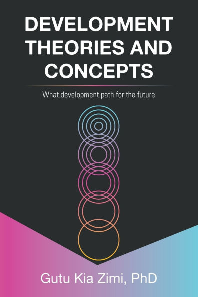 development Theories and Concepts: What path for the future