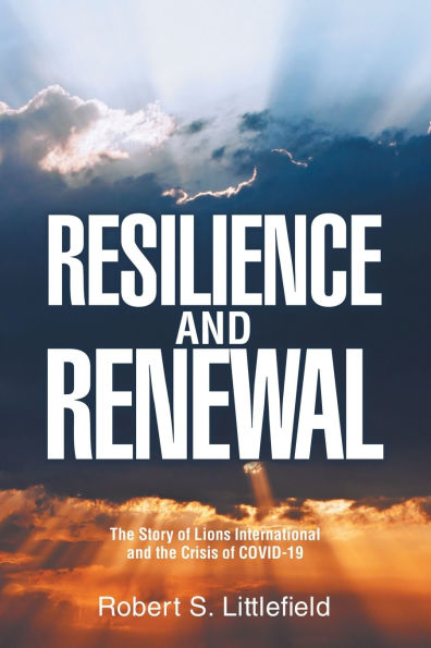 Resilience and Renewal: the Story of Lions International Crisis COVID-19