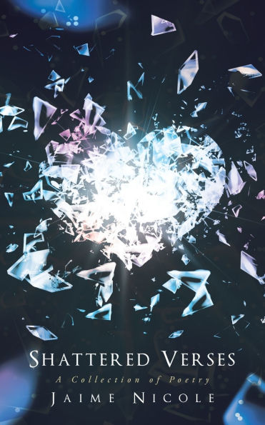 Shattered Verses: A Collection of Poetry