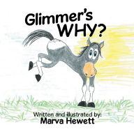 Title: Glimmer's WHY?, Author: Marva Hewett