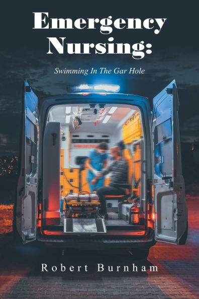 Emergency Nursing: Swimming The Gar Hole