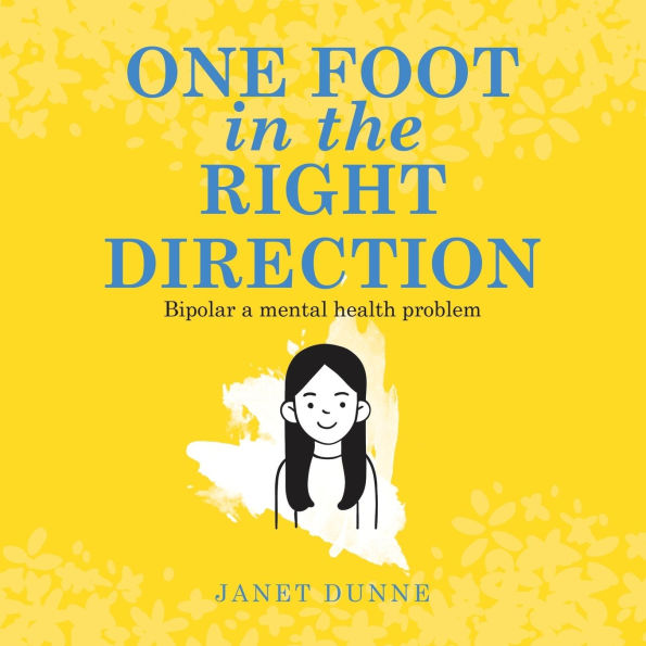 One Foot the Right Direction: Bipolar a mental health problem