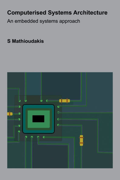 Computerised systems Architecture: An embedded approach