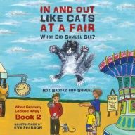 Title: In and Out Like Cats at a Fair: What Did Samuel See?, Author: Roz Brookz