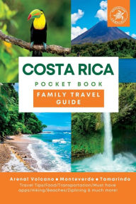 Title: Costa Rica Pocket Book Family Travel Guide, Author: Kathy Campitelli