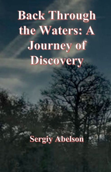 Back Through the Waters: A Journey of Discovery