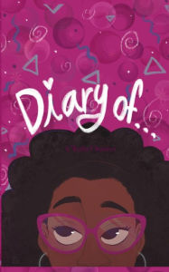 Title: Diary Of..., Author: A'Kala Chaires