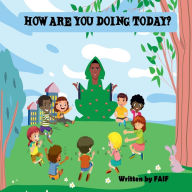 Title: How Are You Doing Today?, Author: Dominique FAIF Owens