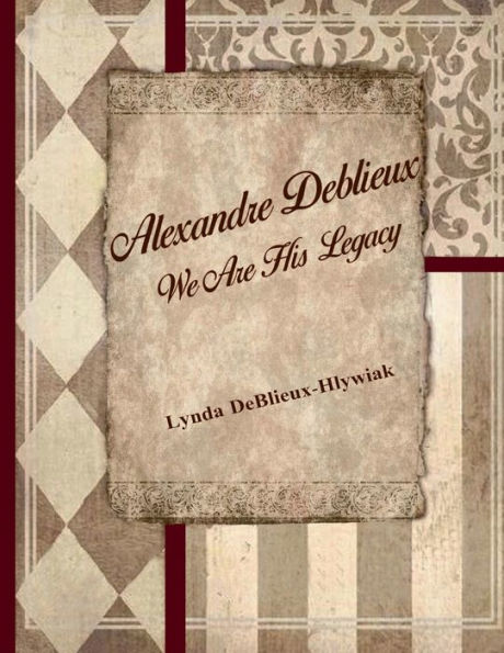 Alexandre Deblieux-We Are His Legacy