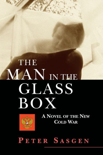 the Man Glass Box: A Novel of New Cold War