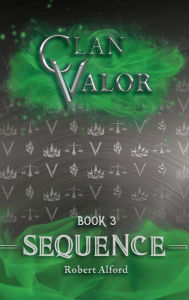 Title: Clan Valor Book 3, Author: Robert Alford