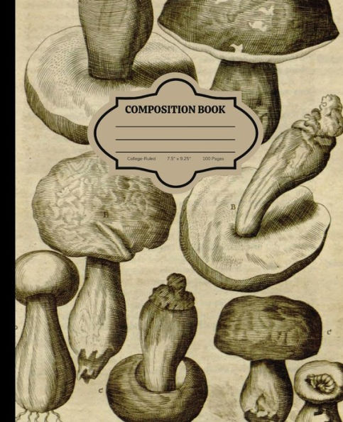 Composition Book: Vintage Botanical Illustration Mushroom Aesthetic Journal Notebook : College-Ruled 100 Pages 7.5x9.25