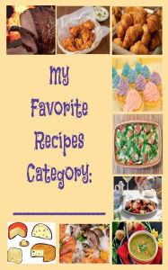 Title: My Favorite Recipes Workbook, Author: Kandy Grim