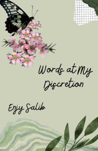 Title: Words at My Discretion, Author: Enjy Salib