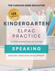 Title: Kindergarten: ELPAC/ELD Practice Resource - SPEAKING:, Author: THE CURIOUS MIND EDUCATOR