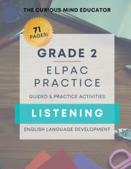 Title: 2nd Grade: ELPAC/ELD Practice Resource - LISTENING:, Author: The Curious Mind Educator