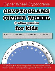Title: Cryptograms Cipher Wheel & other puzzles for kids: Education resources by Bounce Learning Kids, Author: Christopher Morgan