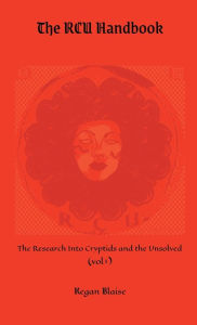 The RCU Handbook (vol 1) the Undead & Unsolved Murders: The Research into Cryptids and the Unsolvable