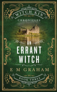 Title: An Errant Witch, Author: E. M. Graham