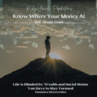 Title: Know Where Your Money At, Author: Dominica Merriwether