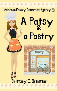 Title: A Patsy & a Pastry: A Humorous Cozy Mystery, Author: Brittany E. Brinegar