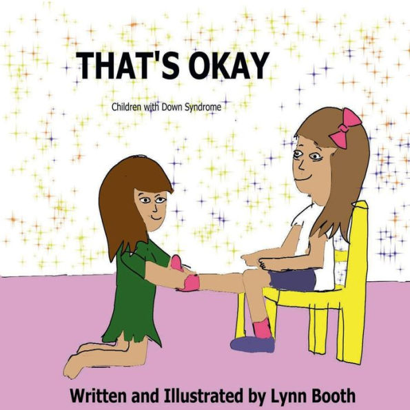 That's Okay: Children with Down Syndrome
